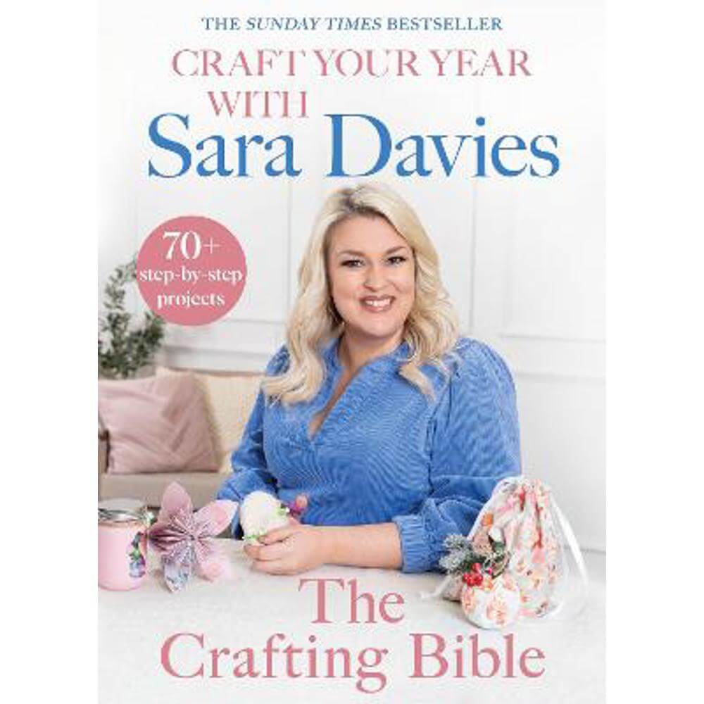 Craft Your Year with Sara Davies: Crafting Queen, Dragons' Den and Strictly Star (Hardback)